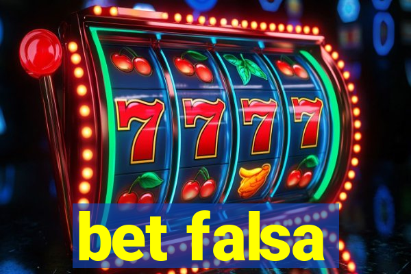 bet falsa